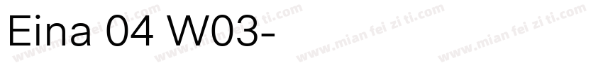 Eina 04 W03字体转换
